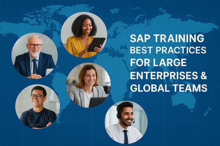 SAP Training Best Practices for Large Enterprises & Global Teams